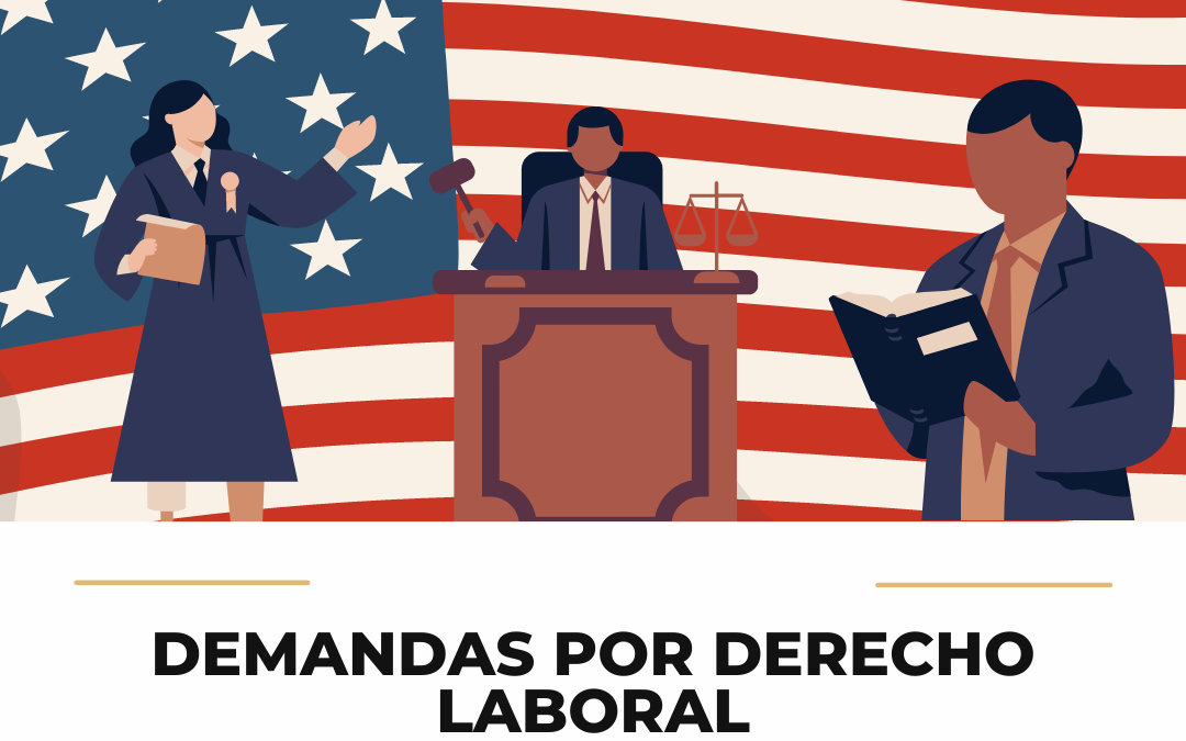 Conoce todo sobre las demandas por derecho laboral en Los Angeles, CA