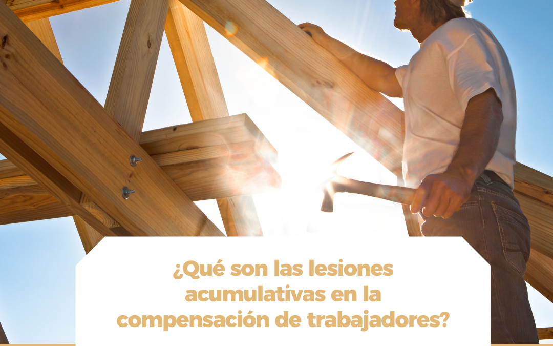 ¿Qué son las lesiones acumulativas en la compensación de trabajadores?