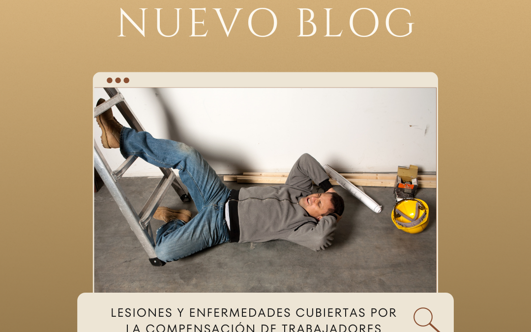 Lesiones y enfermedades cubiertas por la compensación de trabajadores